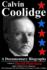 Calvin Coolidge: a Documentary Biography