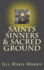 Saints Sinners & Sacred Ground