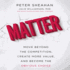 Matter: Move Beyond the Competition, Create More Value, and Become the Obvious Choice