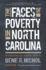 The Faces of Poverty in North Carolina: Stories From Our Invisible Citizens