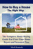How to Buy a House the Right Way: the Complete Home Buying Guide for First-Time Home