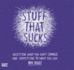 Stuff That Sucks: Accepting What You Can't Change and Committing to What You Can