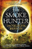 The Smoke Hunter: A Gripping Adventure Thriller Unlocking An Earth-Shattering Secret