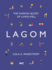 Lagom: the Swedish Secret of Living Well