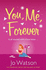 You, Me, Forever: the Uplifting Rom-Com From the Smash-Hit Bestseller, Filled With Hilarity and Heart