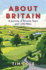 About Britain: a Journey of Seventy Years and 1, 345 Miles