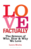 Love, Factually: the Science of Who, How and Why We Love