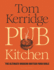 Pub Kitchen: the Ultimate Modern British Food Bible