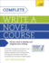 Complete Write a Novel Course Teach Yourself Your Complete Guide to Mastering the Art of Novel Writing