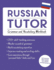 Russian Tutor: Grammar and Vocabulary Workbook (Learn Russian With Teach Yourself): Advanced Beginner to Upper Intermediate Course (Language Tutors)