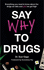 Say Why to Drugs Export
