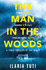 The Man in the Woods: a Secluded Village in the Alps, a Brutal Killer, a Dark Secret Hiding in the Woods (a Teresa Battaglia Thriller)