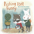 Pushing Isn't Funny (Nonfiction Picture Books: No More Bullies)