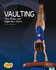 Vaulting: Tips, Rules, and Legendary Stars (Snap Books: Gymnastics)