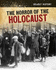 Deadly History: the Horror of the Holocaust