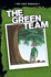 We Are Heroes: the Green Team