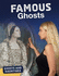 Ghosts and Hauntings: Famous Ghosts