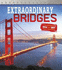 Exceptional Engineering: Extraordinary Bridges: the Science of How and Why They Were Built