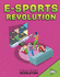 E-Sports Revolution (Video Game Revolution)