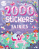 2000 Stickers Fairies: 36 Cute and Twinkly Activities!