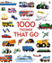 1000 Things That Go 1000 Pictures