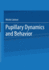 Pupillary Dynamics and Behavior