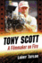 Tony Scott: A Filmmaker on Fire