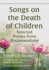 Songs on the Death of Children: Selected Poems from Kindertotenlieder