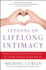 Lessons of Lifelong Intimacy: Building a Stronger Marriage Without Losing Yourself-the 9 Principles of a Balanced and Happy Relationship