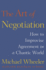 The Art of Negotiation: How to Improvise Agreement in a Chaotic World