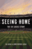 Seeing Home: the Ed Lucas Story: a Blind Sportswriter's Story of Overcoming Life's Greatest Obstacles