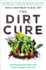 The Dirt Cure: Growing Healthy Kids With Food Straight From Soil