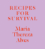 Recipes for Survival