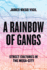 A Rainbow of Gangs-Street Cultures in the Mega-City