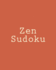 Zen Sudoku: Large Print Sudoku Puzzles