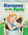 Harmony on the Farm Harmony Becomes a Vegetarian