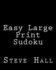Easy Large Print Sudoku: Enjoyable, Large Grid Puzzles