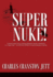 Super Nuke! a Memoir About Life as a Nuclear Submariner and the Contributions of a Super Nuke-the Uss Ray (Ssn653) Toward Winning the Cold War