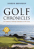 Golf Chronicles an Amateur's Lifelong Dedication to the Game