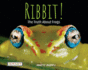 Ribbit! the Truth About Frogs