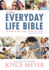 The Everyday Life Bible: the Power of God's Word for Everyday Living