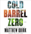 Cold Barrel Zero (John Hayes Series, 1)