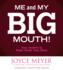 Me and My Big Mouth!: Your Answer Is Right Under Your Nose