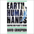 Earth in Human Hands: the Rise of Terra Sapiens and Hope for Our Planet