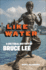 Like Water-a Cultural History of Bruce Lee