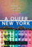 A Queer New York Geographies of Lesbians, Dykes, and Queers
