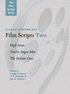 Film Scripts Two: High Noon, Twelve Angry Men, the Defiant Ones (Applause Books)