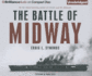 The Battle of Midway: Pivotal Moments in American History
