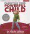 Parenting Your Powerful Child: Bringing an End to the Everyday Battles