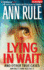 Lying in Wait (Ann Rule's Crime Files)